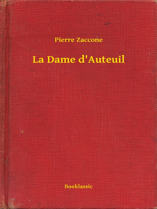 Title details for La Dame d'Auteuil by Pierre Zaccone - Available